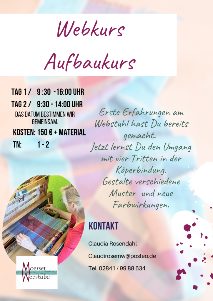 Webkurs Aufbaukurs:
Erste Erfahrungen am Webstuhl hast Du bereits gemacht. Jetzt lernst Du den Umgang ,ut vier Tritten in der Köperbindung. Gestalte verschiedene Muster und neue Farbwirkungen.